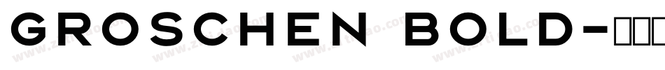 Groschen Bold字体转换